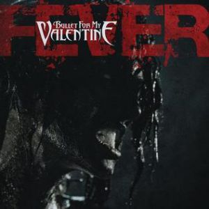 Album Bullet For My Valentine - Fever