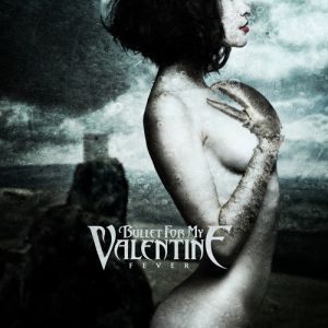 Album Bullet For My Valentine - Fever