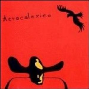 Album Calexico - Aerocalexico
