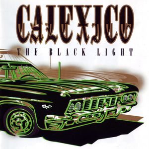 Calexico : The Black Light