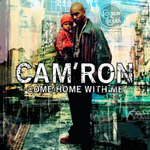 Come Home with Me - Cam'ron
