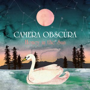 Camera Obscura Honey in the Sun, 2009