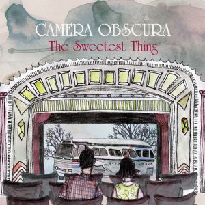 Album Camera Obscura - The Sweetest Thing