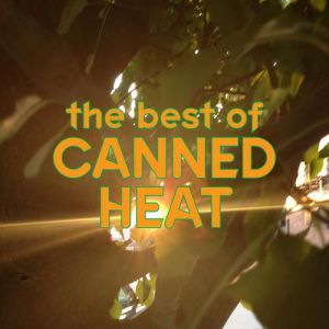 Canned Heat The Best of Canned Heat, 1972