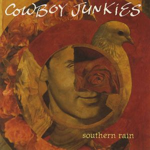 Album Cowboy Junkies - Southern Rain