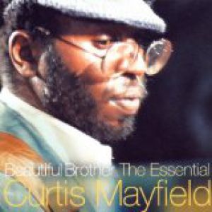 Album Curtis Mayfield - Beautiful Brother. The Essential Curtis Mayfield