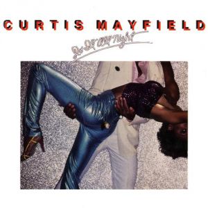 Curtis Mayfield Do It All Night, 1978