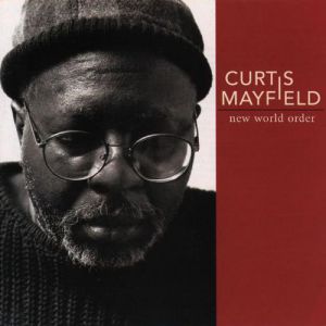 Album Curtis Mayfield - New World Order