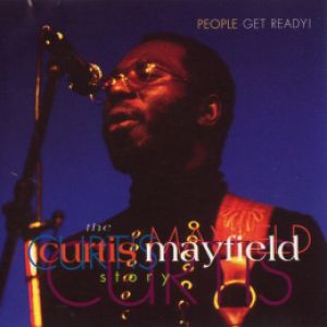 Album Curtis Mayfield - People Get Ready: The Curtis Mayfield Story