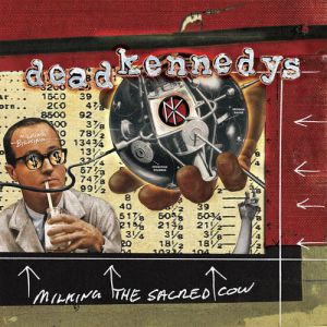 Album Dead Kennedys - Milking the Sacred Cow