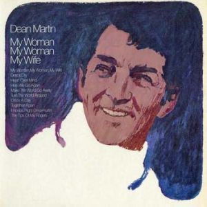 Album Dean Martin - My Woman My Woman My Wife