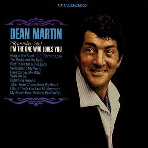Dean Martin (Remember Me) I'm the One Who Loves You, 1965