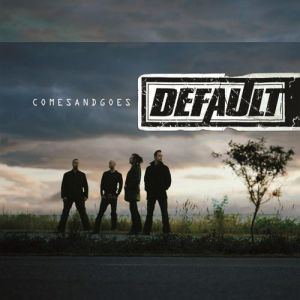 Album Default - Comes and Goes