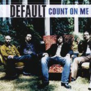 Default Count on Me, 2009