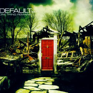 One Thing Remains - Default