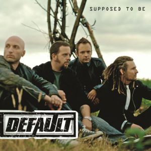 Album Default - Supposed to Be