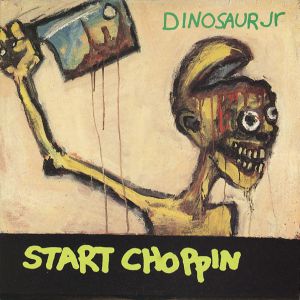 Album Dinosaur Jr. - Start Choppin