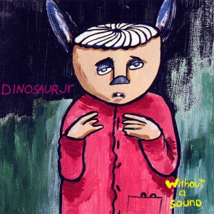 Album Dinosaur Jr. - Without a Sound