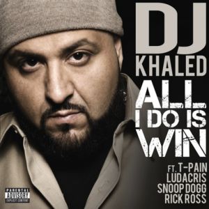 DJ Khaled : All I Do Is Win