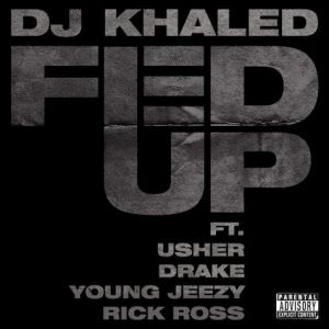 DJ Khaled Fed Up, 2009