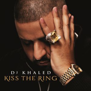 Album DJ Khaled - Kiss the Ring