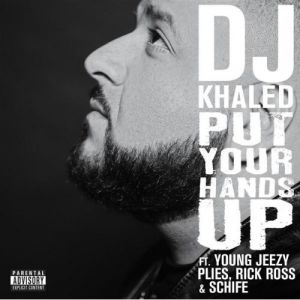 Album DJ Khaled - Put Your Hands Up