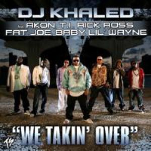 DJ Khaled : We Takin' Over