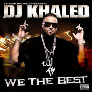 DJ Khaled : We the Best
