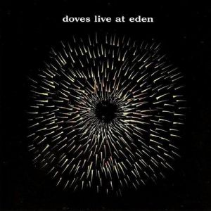 Album Doves - Live at Eden