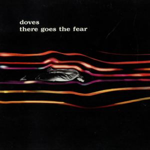 Album Doves - There Goes the Fear