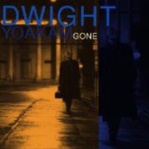 Dwight Yoakam : Gone