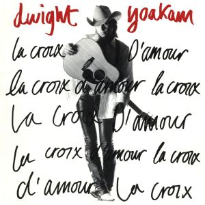 Album Dwight Yoakam - La Croix D