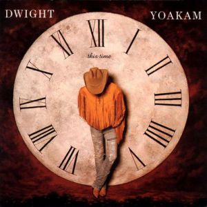 Album Dwight Yoakam - This Time