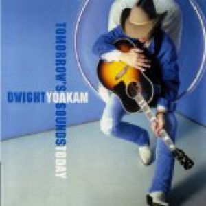Album Dwight Yoakam - Tomorrow