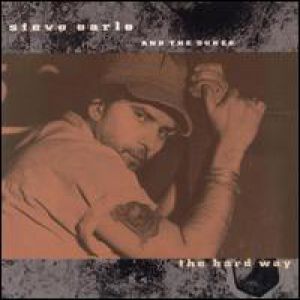 Album Steve Earle - The Hard Way