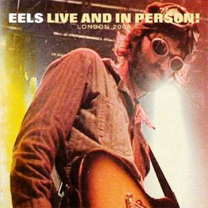 Album Eels - Live and in Person! London 2006