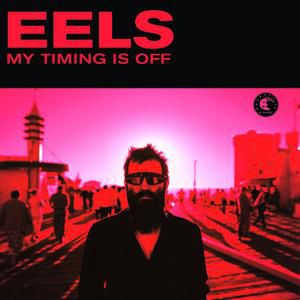 Album Eels - My Timing Is Off