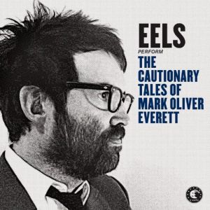 Album Eels - The Cautionary Tales of Mark Oliver Everett
