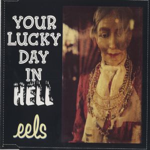Album Eels - Your Lucky Day in Hell