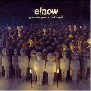 Album Elbow - Grace Under Pressure / Switching Off