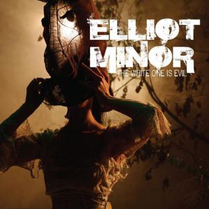 Album Elliot Minor - The White One Is Evil