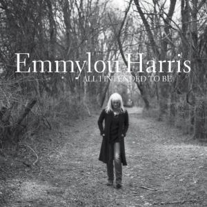 Album Emmylou Harris - All I Intended to Be