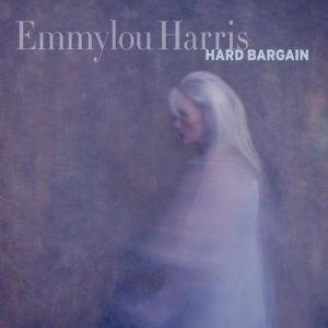 Album Emmylou Harris - Hard Bargain