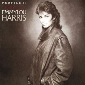 Emmylou Harris Profile II: The Best of Emmylou Harris, 1984
