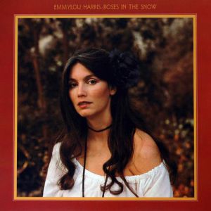 Emmylou Harris Roses in the Snow, 1980