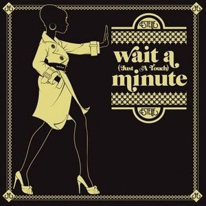Wait a Minute (Just a Touch) - Estelle
