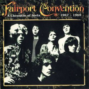 Album Fairport Convention - A Chronicle of Sorts 1967 - 1969