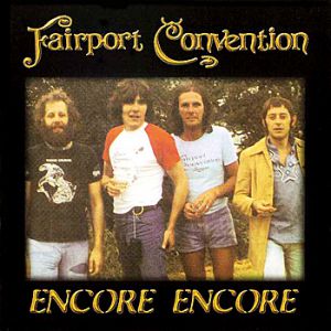 Album Fairport Convention - Encore, encore