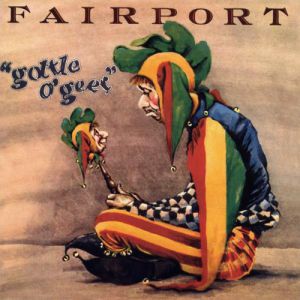 Fairport Convention : Gottle O'Geer