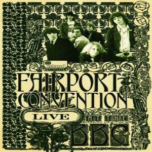 Album Fairport Convention - Live at the BBC